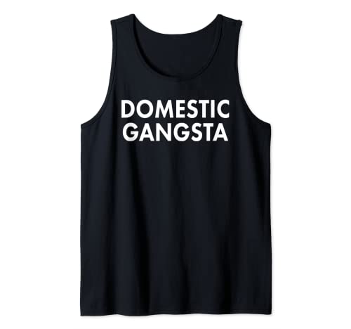 Divertido diciendo gangsta doméstica para amas de casa Camiseta sin Mangas