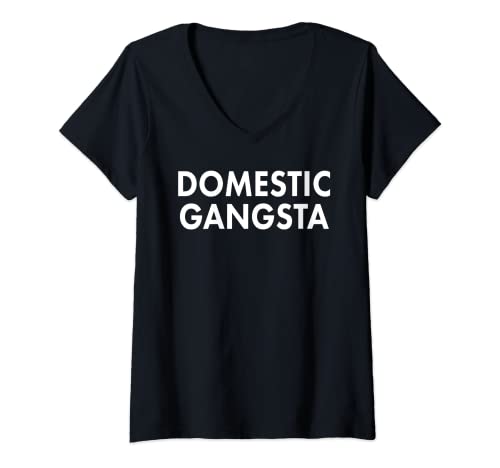 Mujer Divertido diciendo gangsta doméstica para amas de casa Camiseta Cuello V