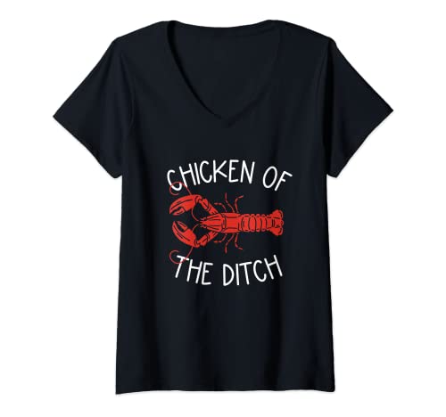 Mujer Chicken Of The Ditch Crawfish Funny Craw Fish Crawfish Hervir Camiseta Cuello V