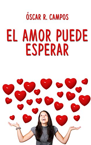 El amor puede esperar: Una comedia romántica.