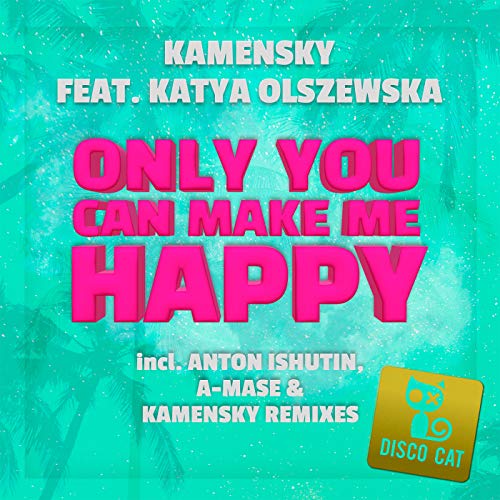 Only You Can Make Me Happy (A-Mase Radio Mix)